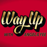 ‘Way Up with Angela Yee’ Debuts