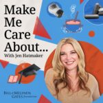 Gates Foundation Podcast Wants You To Care MAKE ME CARE ABOUT