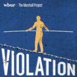 WBUR Partners On Criminal Justice Podcast
