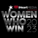 iHeart Chicago Honors ‘Women Who WIN’ Women Who Win