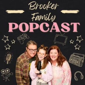 Brooker Family Popcast