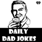 No Joke: iHeart Nabs Comedy Podcast With A.I. Dad Daily Dad Jokes