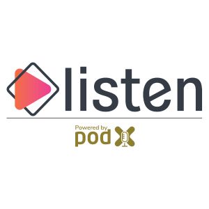 PodX and Listen