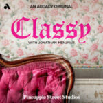 Audacy, Pineapple Street, and Menjivar Keep It ‘Classy’ Classy with Jonathan Menjivar
