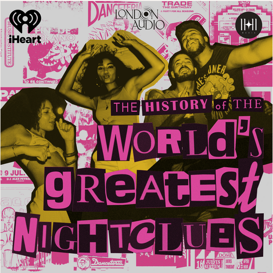 History of the World's Greatest Nightclubs