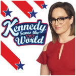 ‘Kennedy Saves the World’ Five Days A Week Now Kennedy Saves The World