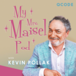 Mrs. Maisel Rewatch Podcast Aims For Marvelous My Ms Maisel Podcast