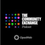 OpenWeb Explores The Community Economy In New Podcast The Community Exchange Podcast