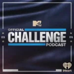 Conquer ‘The Challenge: USA’ With The Official Challenge Podcast Official Challenge Podcast