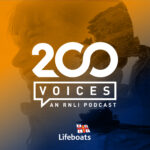 RNLI Shares ‘200 Voices’ In 200 Days For Charity’s 200th Year 200 Voices