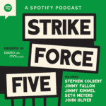 Late Night Dream Team Assembles For Spotify’s ‘Strike Force Five’ Strike Force Five