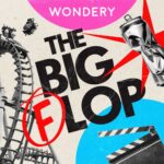 Mischa Brown Ranks Pop Culture’s Biggest Flops In New Podcast The Big Flop Podcast
