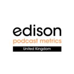 Edison Podcast UK