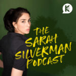 Sarah Silverman Podcast