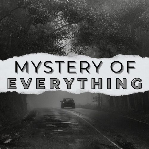 Mystery of Everything podcast