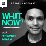 What Now with Trevor Noah podcast