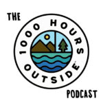 1000 Hours Outside Podcast