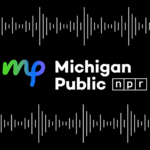 Michigan NPR Network Dumps ‘Radio’ Moniker In Rebrand Michigan Public