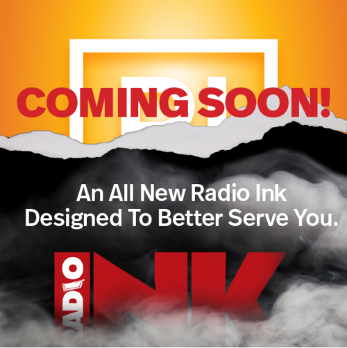 Radio Ink Coming Soon