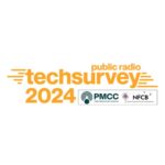 Public Radio Techsurvey 2024