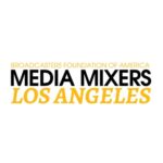 Broadcasters Foundation Opens Registration For LA Media Mixer Media Mixers Los Angeles