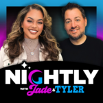 Nightly with Jade and Tyler