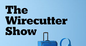 The Wirecutter Show